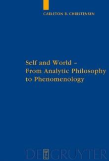 Self and World : From Analytic Philosophy to Phenomenology