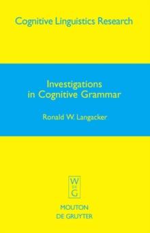 Investigations in Cognitive Grammar