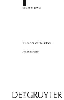 Rumors of Wisdom : Job 28 as Poetry