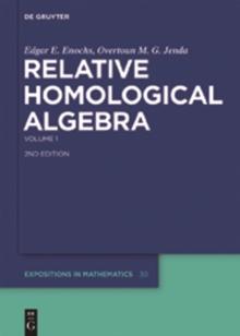 Relative Homological Algebra : Volume 1