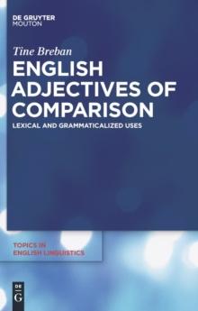 English Adjectives of Comparison : Lexical and Grammaticalized Uses