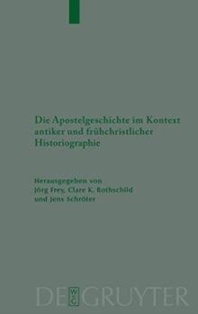 Die Apostelgeschichte im Kontext antiker und fr?hchristlicher Historiographie