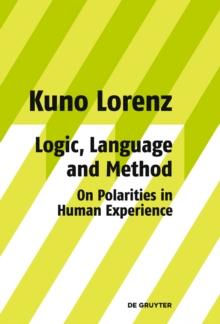 Logic, Language and Method - On Polarities in Human Experience : Philosophical Papers