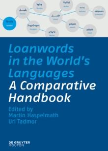 Loanwords in the World's Languages : A Comparative Handbook