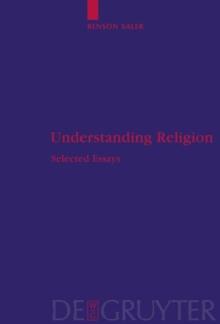 Understanding Religion : Selected Essays