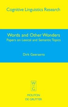 Words and Other Wonders : Papers on Lexical and Semantic Topics