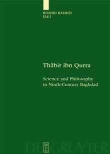 Thabit ibn Qurra : Science and Philosophy in Ninth-Century Baghdad