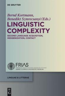 Linguistic Complexity : Second Language Acquisition, Indigenization, Contact