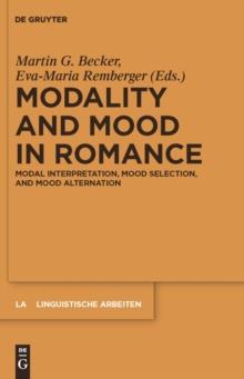 Modality and Mood in Romance : Modal interpretation, mood selection, and mood alternation