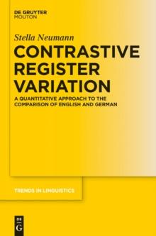 Contrastive Register Variation : A Quantitative Approach to the Comparison of English and German