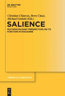 Salience : Multidisciplinary Perspectives on its Function in Discourse