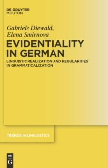 Evidentiality in German : Linguistic Realization and Regularities in Grammaticalization