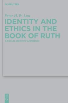 Identity and Ethics in the Book of Ruth : A Social Identity Approach