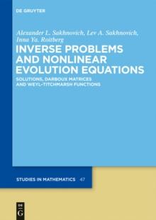 Inverse Problems and Nonlinear Evolution Equations : Solutions, Darboux Matrices and Weyl-Titchmarsh Functions