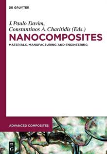 Nanocomposites : Materials, Manufacturing and Engineering