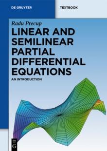 Linear and Semilinear Partial Differential Equations : An Introduction