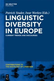 Linguistic Diversity in Europe : Current Trends and Discourses