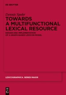 Towards a Multifunctional Lexical Resource : Design and Implementation of a Graph-based Lexicon Model