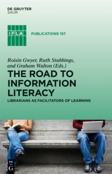 The Road to Information Literacy : Librarians as facilitators of learning