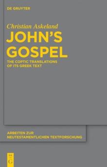 John's Gospel : The Coptic Translations of its Greek Text