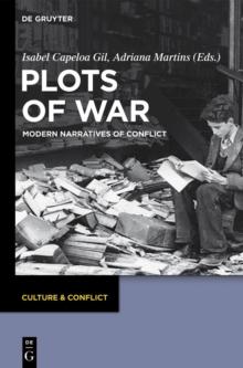 Plots of War : Modern Narratives of Conflict