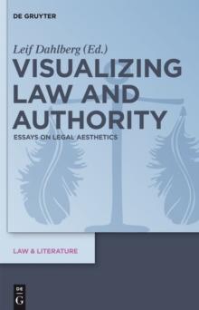 Visualizing Law and Authority : Essays on Legal Aesthetics