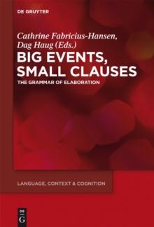 Big Events, Small Clauses : The Grammar of Elaboration