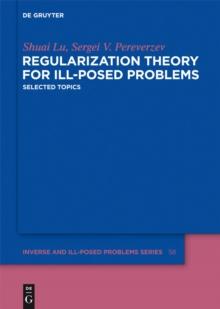 Regularization Theory for Ill-posed Problems : Selected Topics