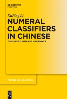 Numeral Classifiers in Chinese : The Syntax-Semantics Interface