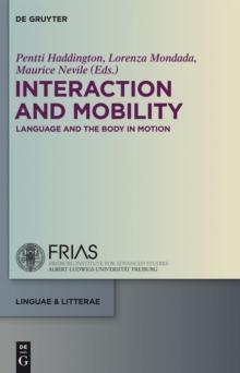 Interaction and Mobility : Language and the Body in Motion