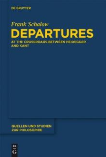 Departures : At the Crossroads between Heidegger and Kant