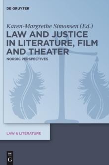 Law and Justice in Literature, Film and Theater : Nordic Perspectives