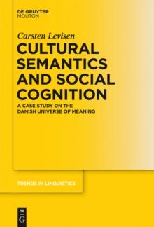 Cultural Semantics and Social Cognition : A Case Study on the Danish Universe of Meaning