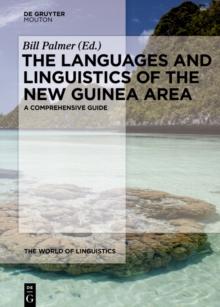 The Languages and Linguistics of the New Guinea Area : A Comprehensive Guide