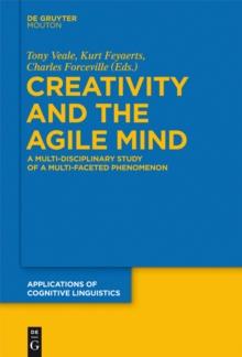 Creativity and the Agile Mind : A Multi-Disciplinary Study of a Multi-Faceted Phenomenon