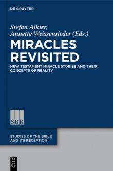 Miracles Revisited : New Testament Miracle Stories and their Concepts of Reality