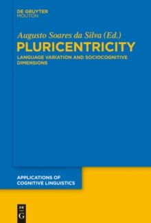 Pluricentricity : Language Variation and Sociocognitive Dimensions