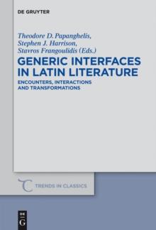 Generic Interfaces in Latin Literature : Encounters, Interactions and Transformations