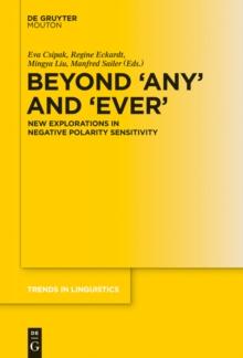 Beyond 'Any' and 'Ever' : New Explorations in Negative Polarity Sensitivity