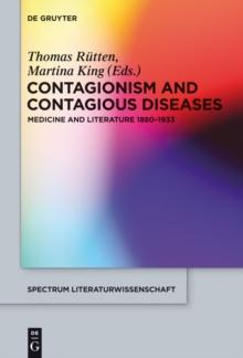 Contagionism and Contagious Diseases : Medicine and Literature 1880-1933