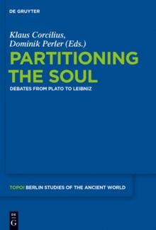 Partitioning the Soul : Debates from Plato to Leibniz