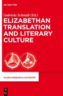 Elizabethan Translation and Literary Culture