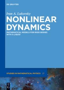 Nonlinear Dynamics : Mathematical Models for Rigid Bodies with a Liquid