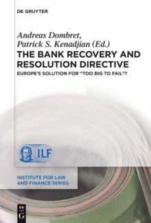 The Bank Recovery and Resolution Directive : Europe's Solution for "Too Big To Fail"?