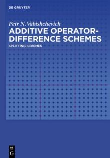 Additive Operator-Difference Schemes : Splitting Schemes