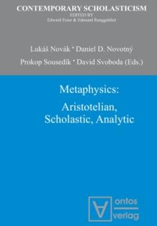 Metaphysics : Aristotelian, Scholastic, Analytic