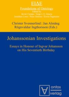 Johanssonian Investigations : Essays in Honour of Ingvar Johansson on His Seventieth Birthday