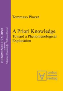 A Priori Knowledge : Toward a Phenomenological Explanation