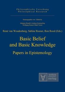 Basic Belief and Basic Knowledge : Papers in Epistemology