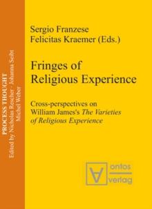 Fringes of Religious Experience : Cross-perspectives on William James's The Varieties of Religious Experience